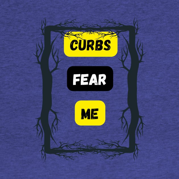 Curbs fear me by Infi_arts